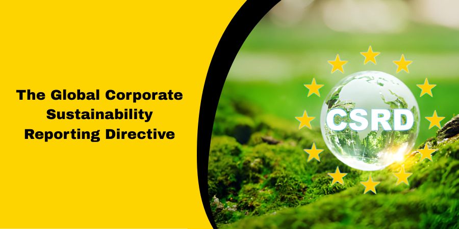 How GCCs Can Drive the Global Corporate Sustainability Reporting Directive (CSRD)