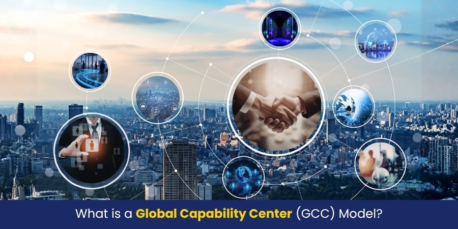 What is a global capability center (GCC) model?