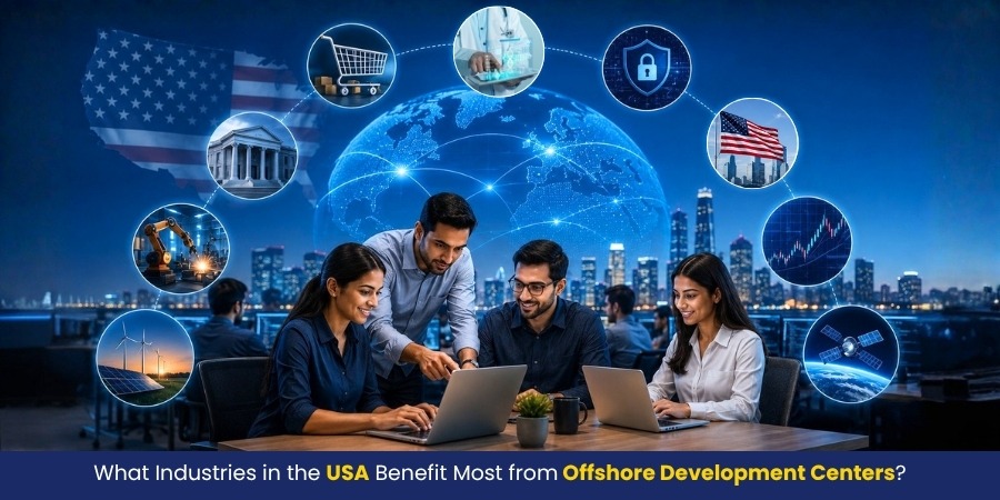 What Industries in the USA Benefit Most from Offshore Development Centers?