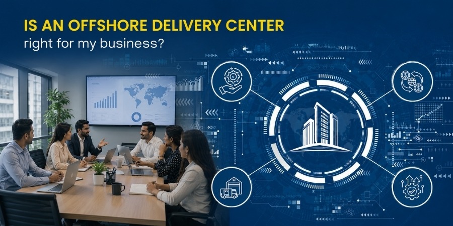 Offshore Delivery Center vs. Outsourcing: The 2026 Decision Framework