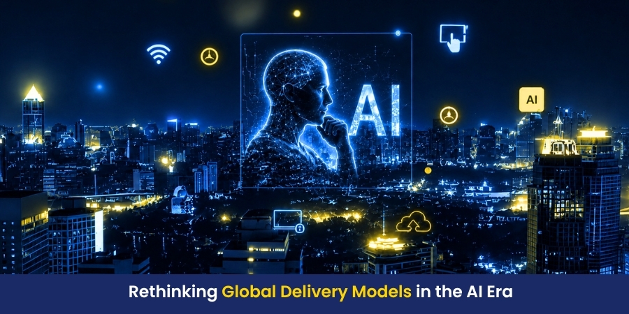 Rethinking Global Delivery Models in the AI Era
